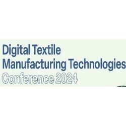 Digital Textile Manufacturing Technologies Conference- 2024